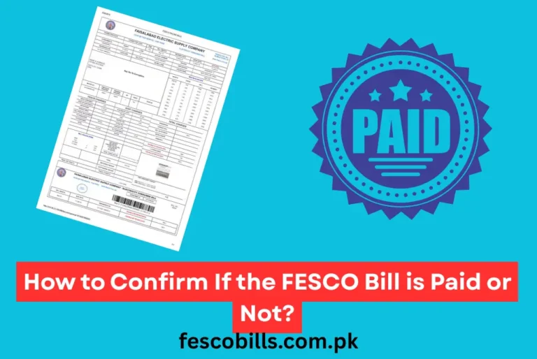 How to Confirm If the FESCO Bill is Paid or Not?