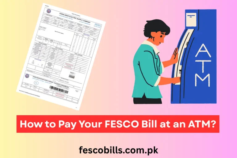 How to Pay Your FESCO Bill at an ATM?